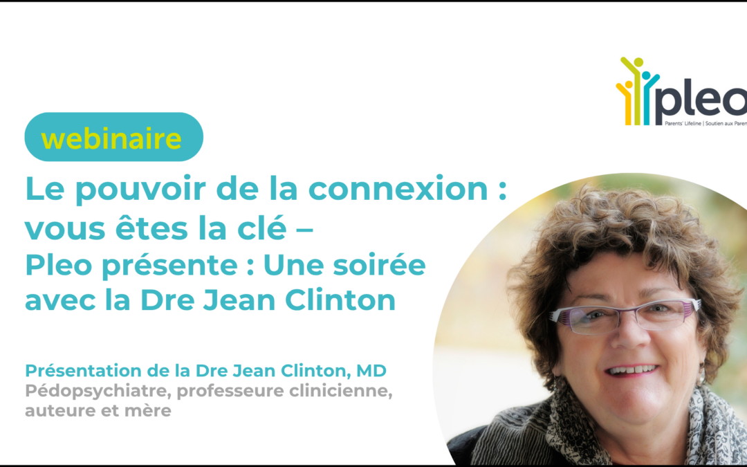 Le pouvoir de la connexion : vous êtes la clé – Pleo présente : Une soirée avec la Dre Jean Clinton (webinaire)