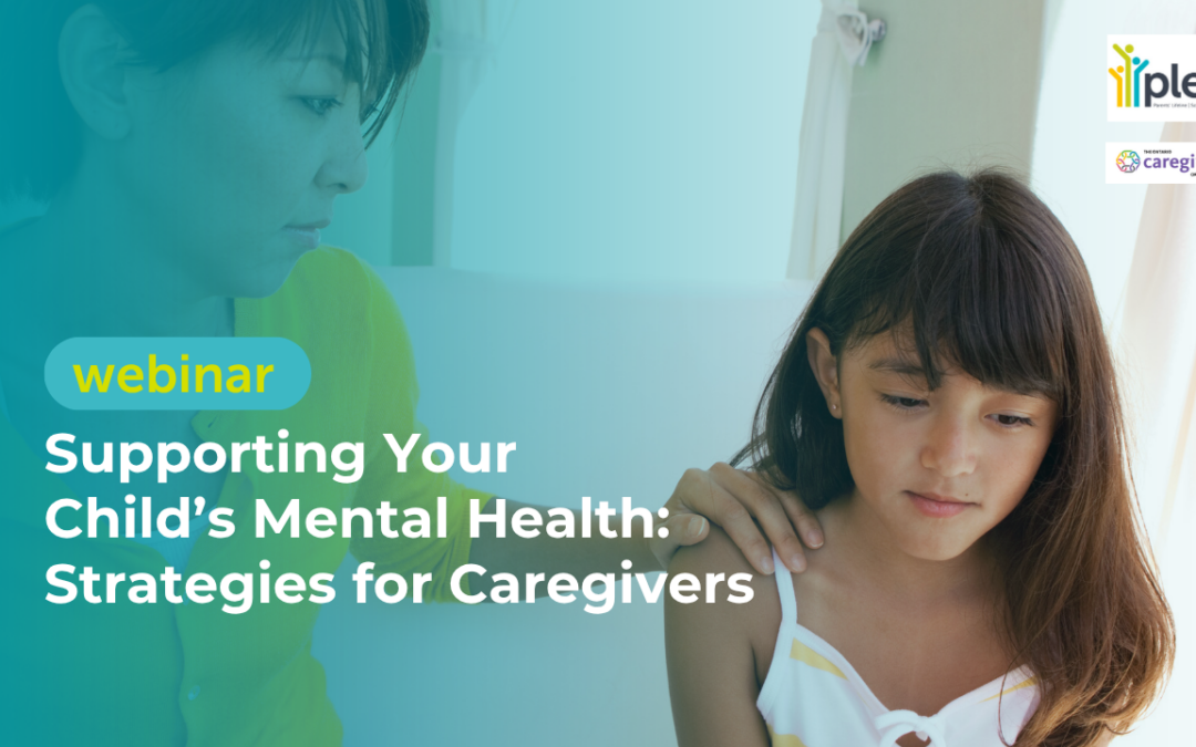 Supporting Your Child’s Mental Health: Strategies for Caregivers (Webinar)